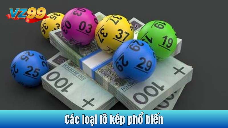 Các loại lô kép phổ biến