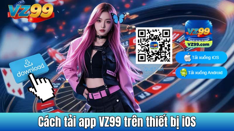 Cách tải app VZ99 trên thiết bị iOS
