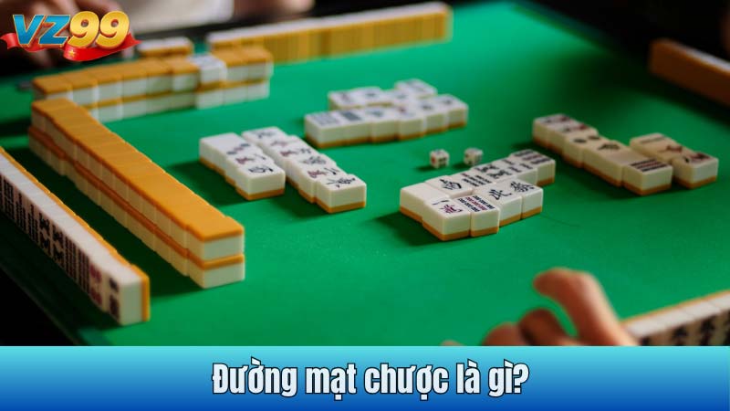 Đường mạt chược là gì?