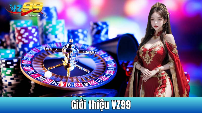 Giới thiệu VZ99