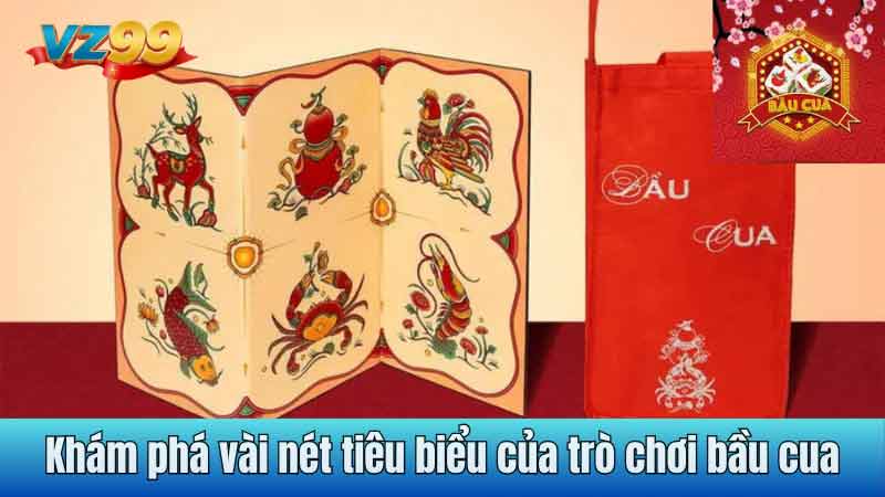 Khám phá vài nét tiêu biểu của trò chơi bầu cua