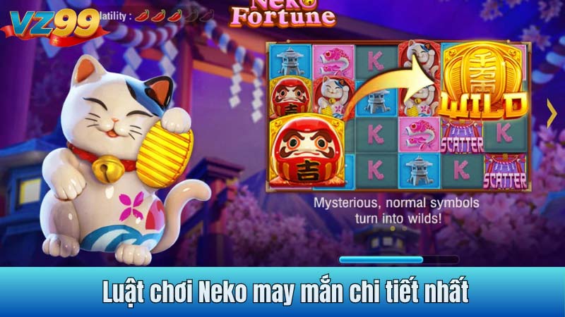 Luật chơi Neko may mắn chi tiết nhất