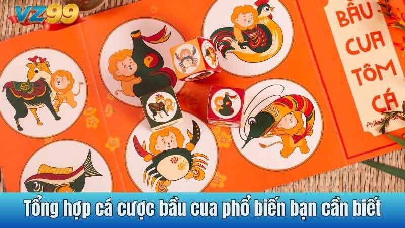 Tổng hợp cá cược bầu cua phổ biến bạn cần biết